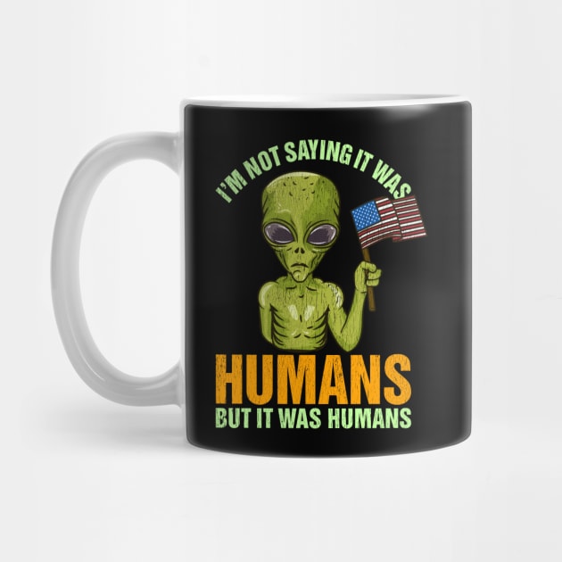 Funny Alien Quote - Martian Halloween Costume Gift by biNutz